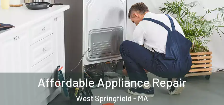 Affordable Appliance Repair West Springfield - MA