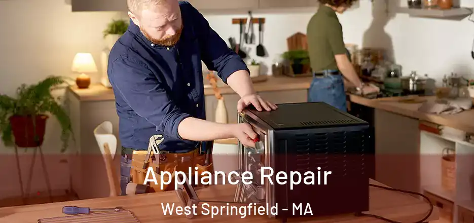 Appliance Repair West Springfield - MA