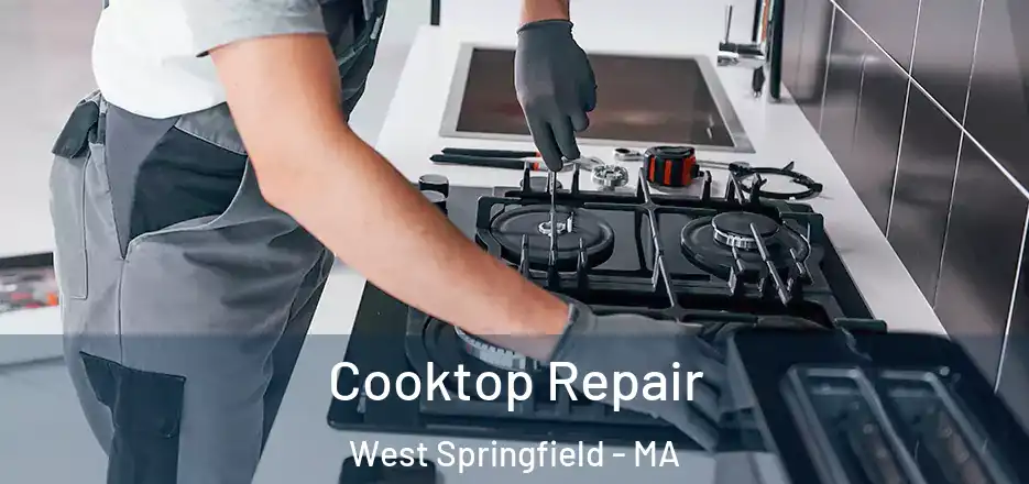 Cooktop Repair West Springfield - MA