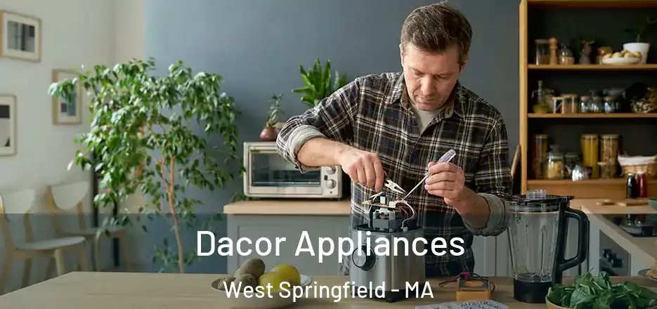  Dacor Appliances West Springfield - MA
