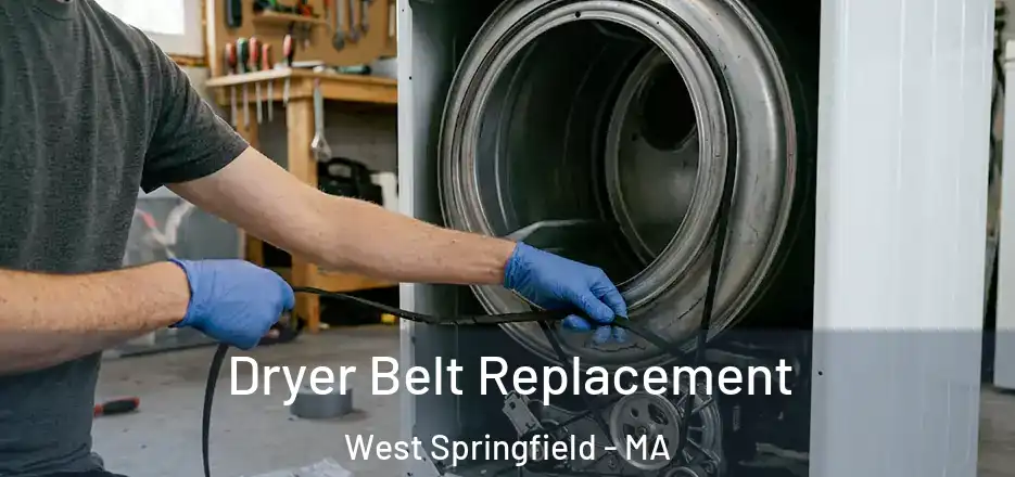 Dryer Belt Replacement West Springfield - MA