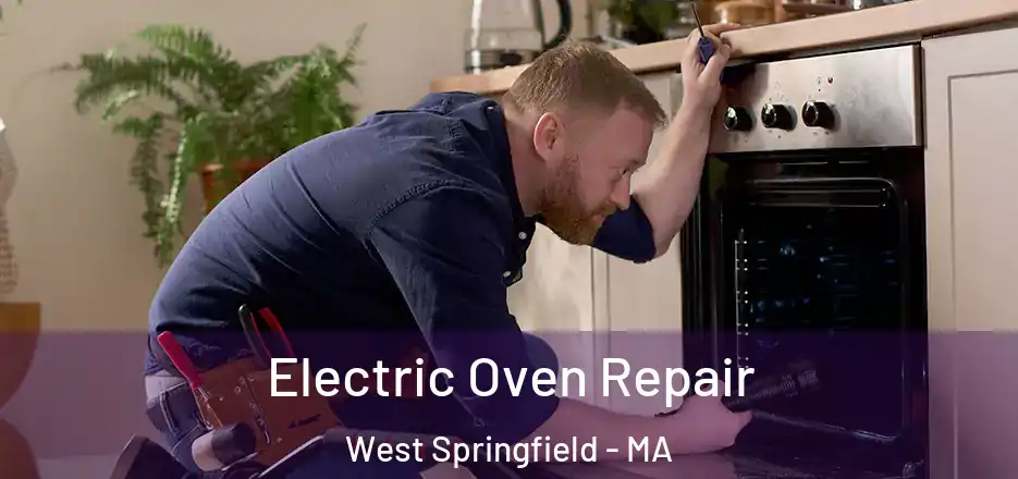 Electric Oven Repair West Springfield - MA