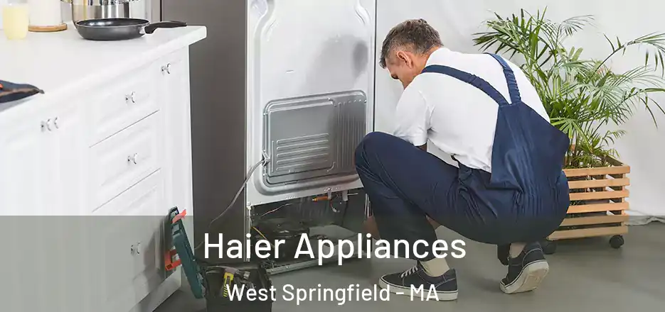  Haier Appliances West Springfield - MA