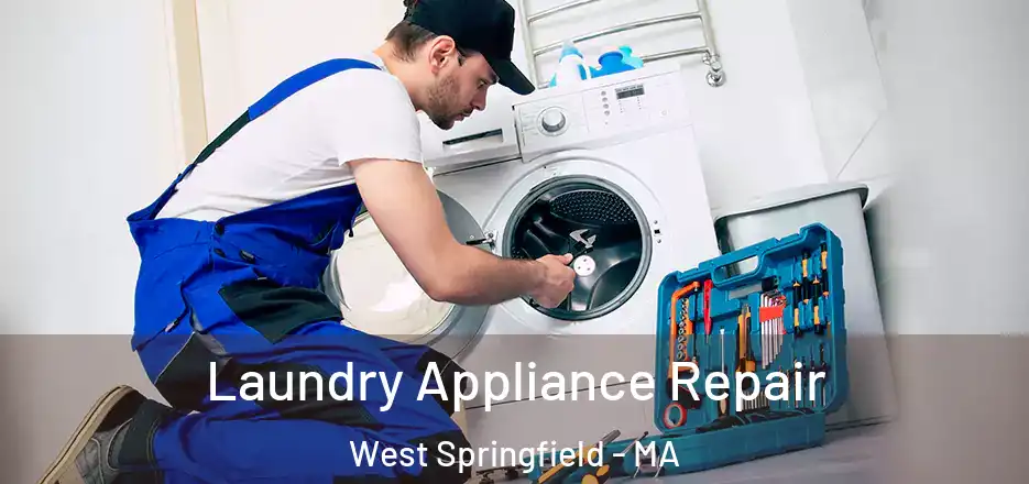 Laundry Appliance Repair West Springfield - MA