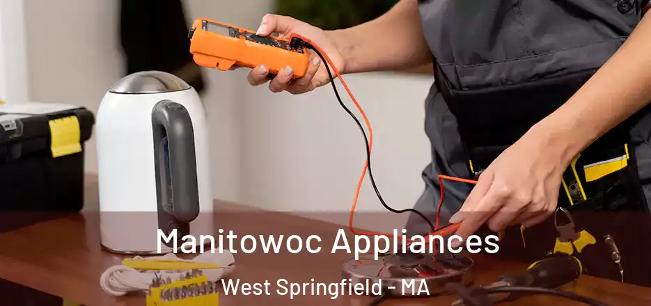 Manitowoc Appliances West Springfield - MA