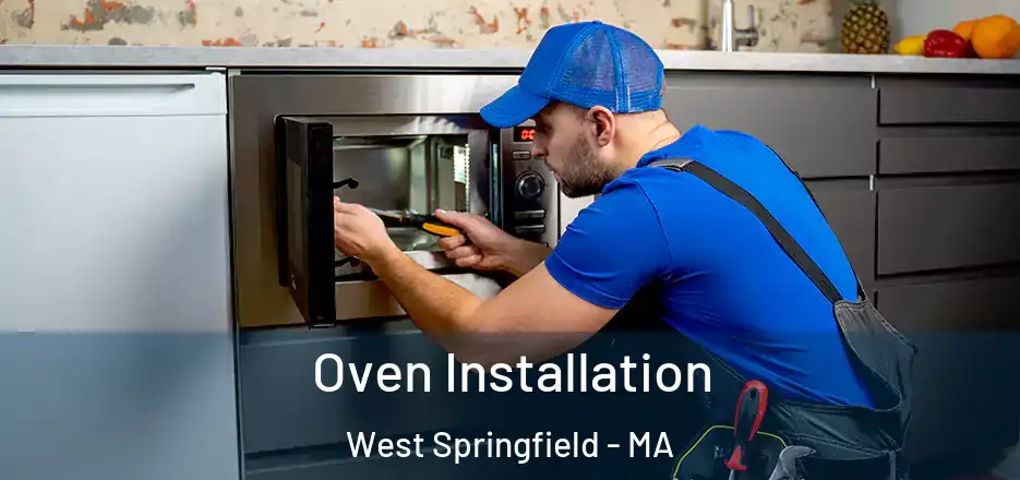  Oven Installation West Springfield - MA